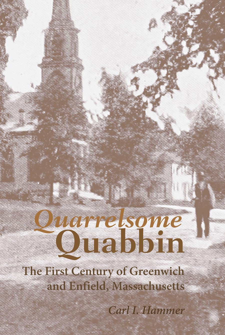 Quarrelsome Quabbin: The First Century of Greenwich and Enfield, Massachusetts book cover