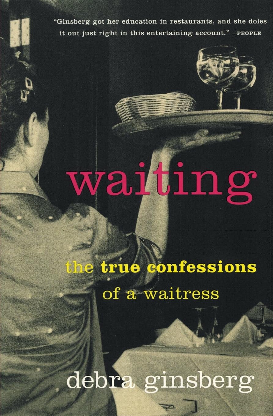 Waiting: The True Confessions of a Waitress book cover