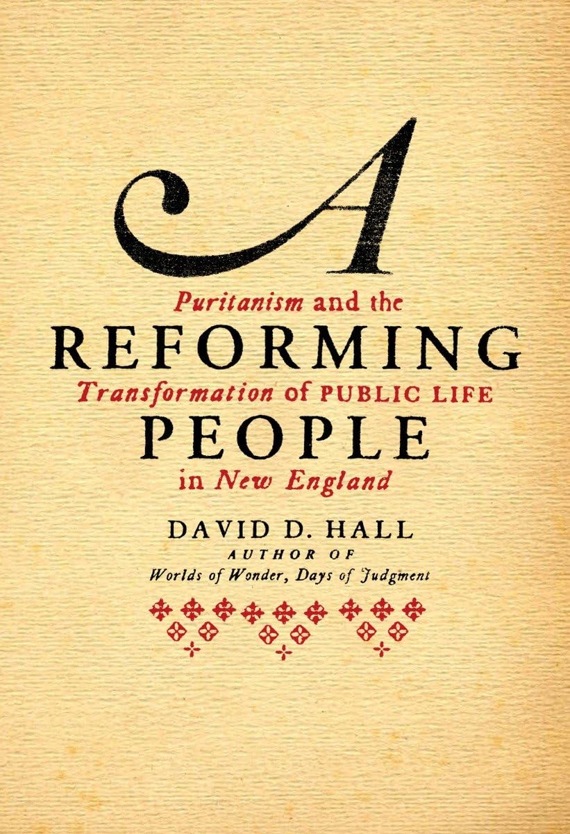Reforming People: Puritanism and the Transformation of Public Life in New England book cover