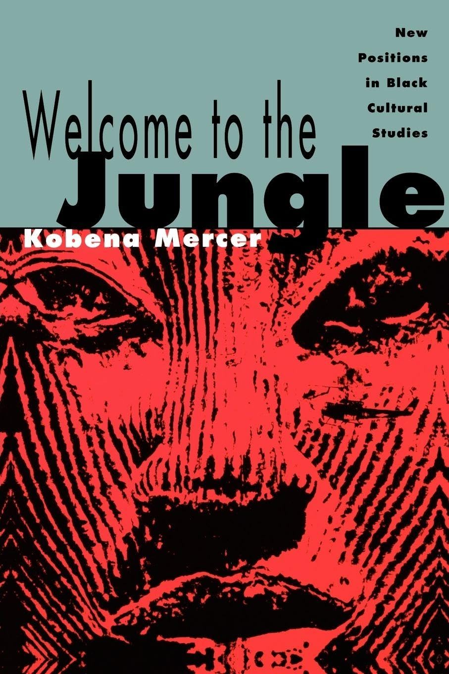 Welcome to the Jungle: New Positions in Black Cultural Studies book cover