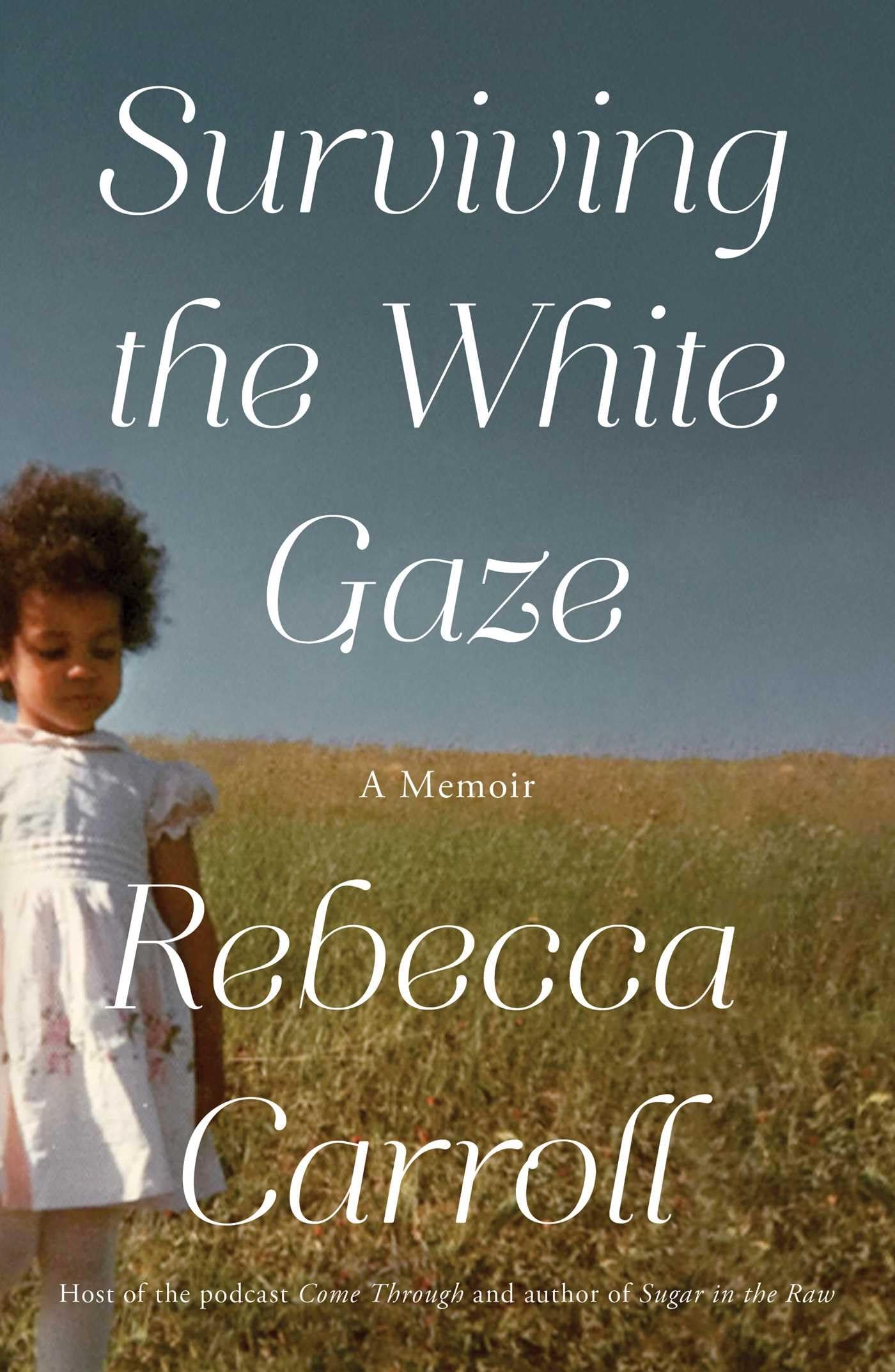 Surviving the White Gaze: A Memoir book cover