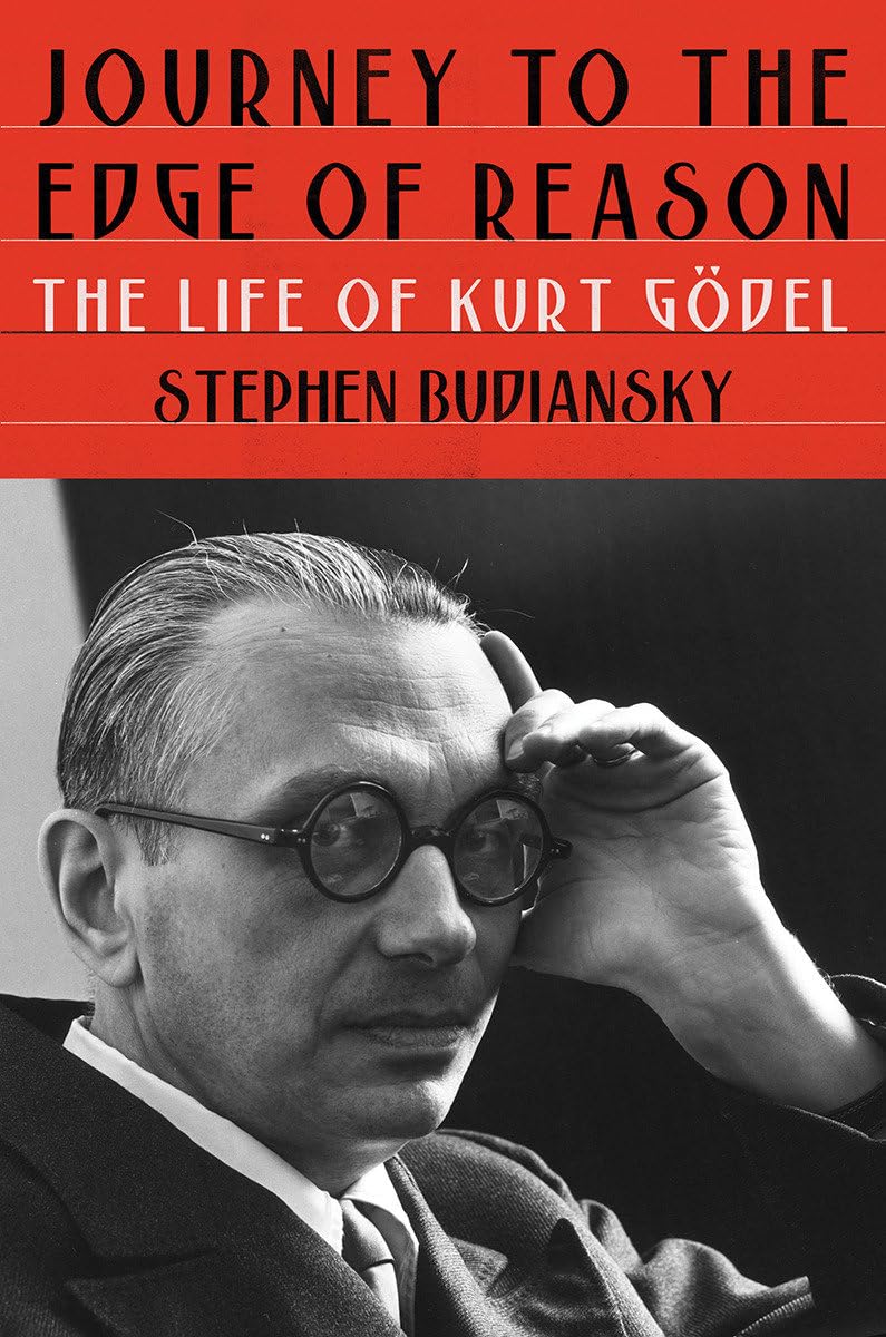 Journey to the Edge of Reason: The Life of Kurt Gödel book cover