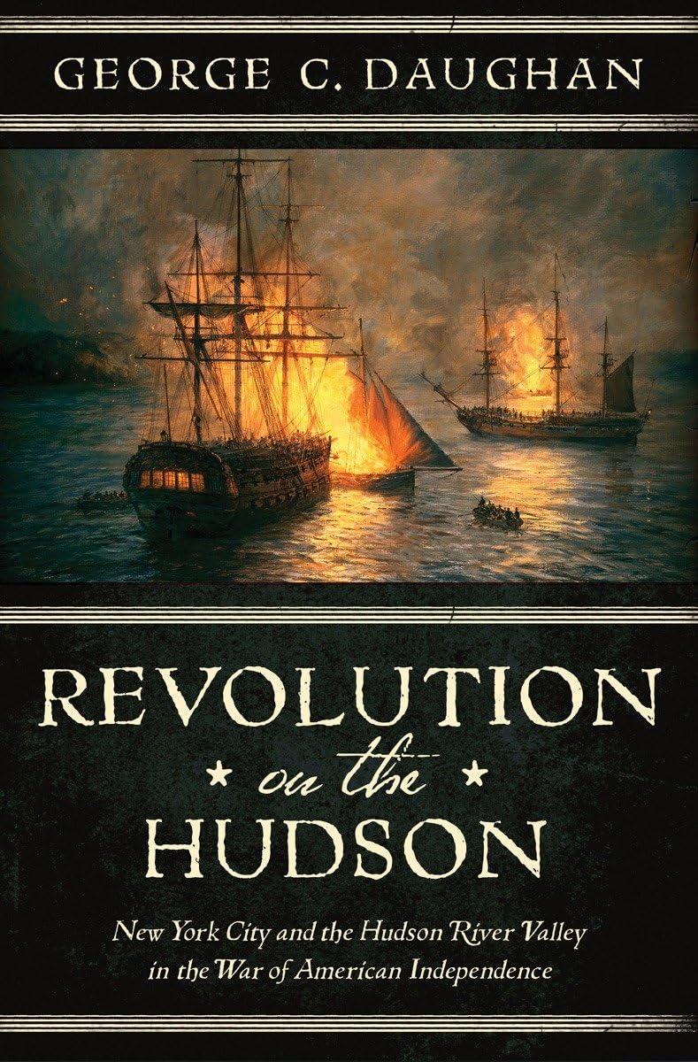 Revolution on the Hudson: New York City and the Hudson River Valley in the American War of Independence book cover