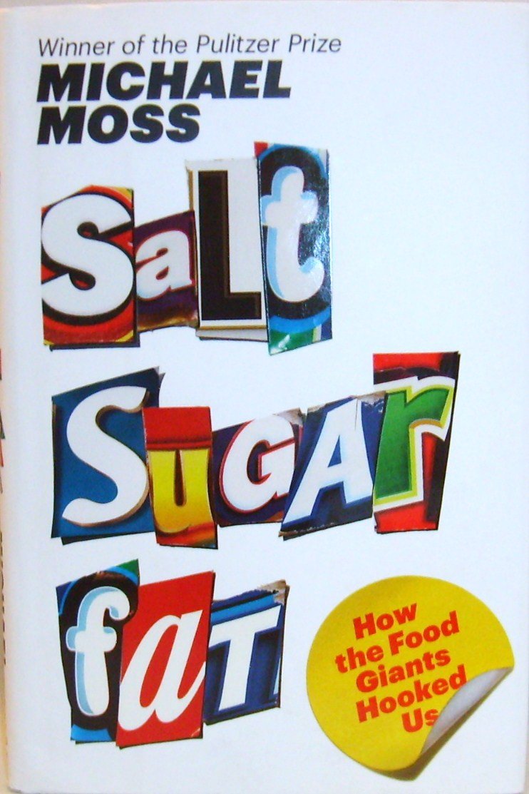 Salt Sugar Fat: How the Food Giants Hooked Us book cover
