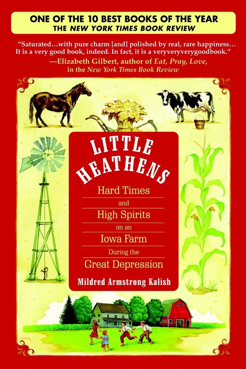 Little Heathens: Hard Times and High Spirits on an Iowa Farm During the Great Depression book cover