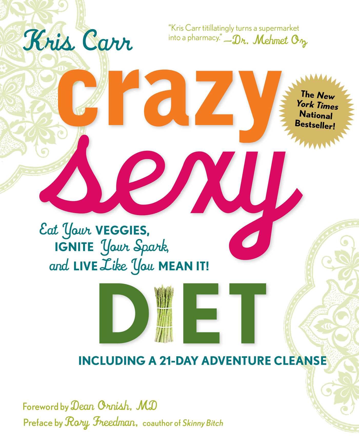 Crazy Sexy Diet: Eat Your Veggies, Ignite Your Spark, and Live Like You Mean It! book cover