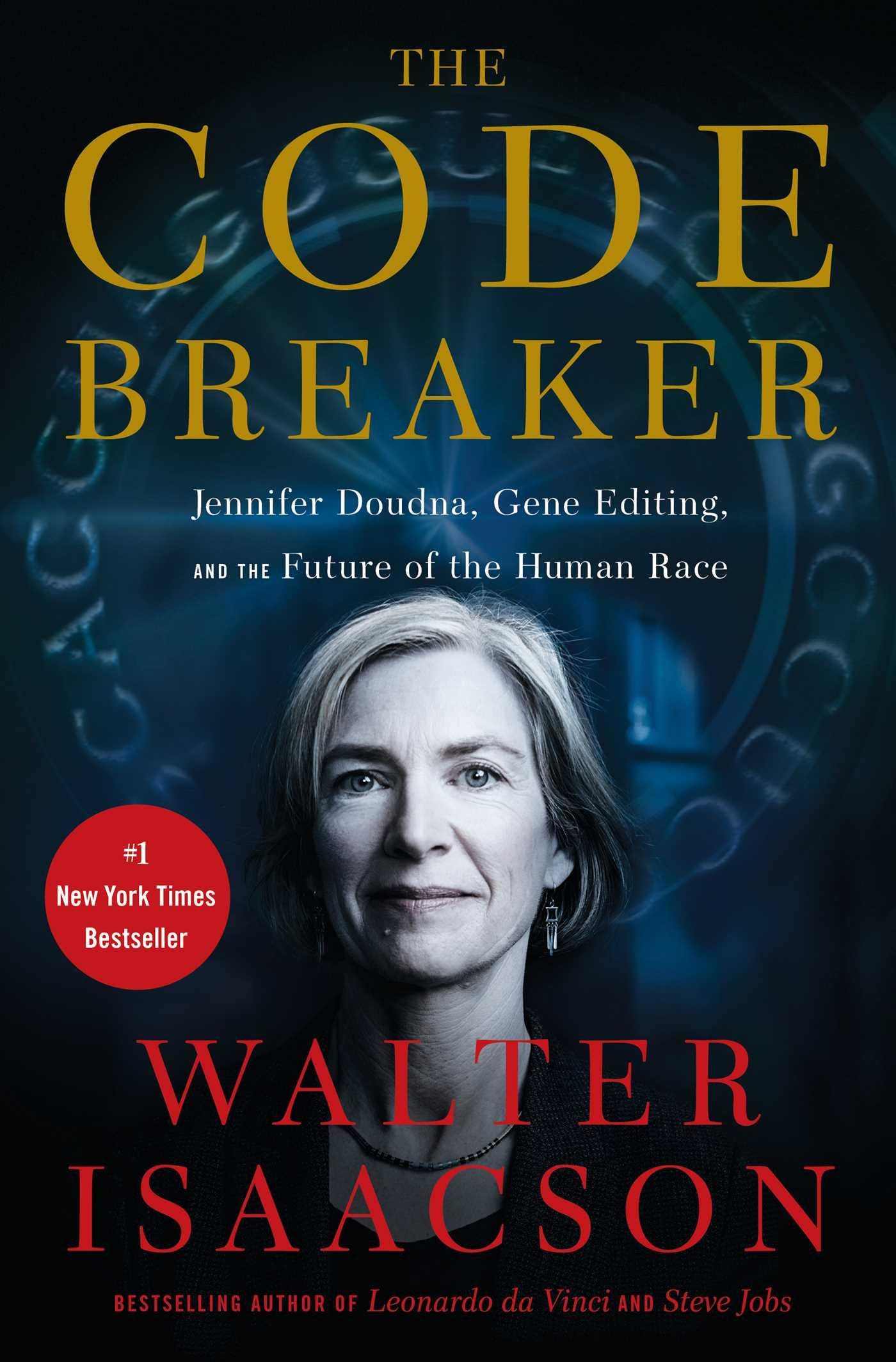 Code Breaker: Jennifer Doudna, Gene Editing, and the Future of the Human Race book cover
