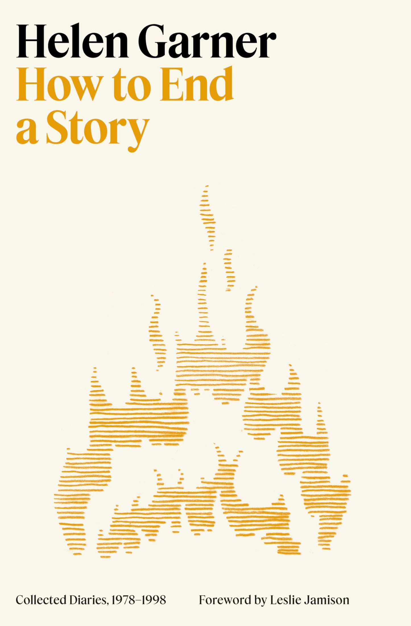 How to End a Story: Collected Diaries, 1978-1998 book cover
