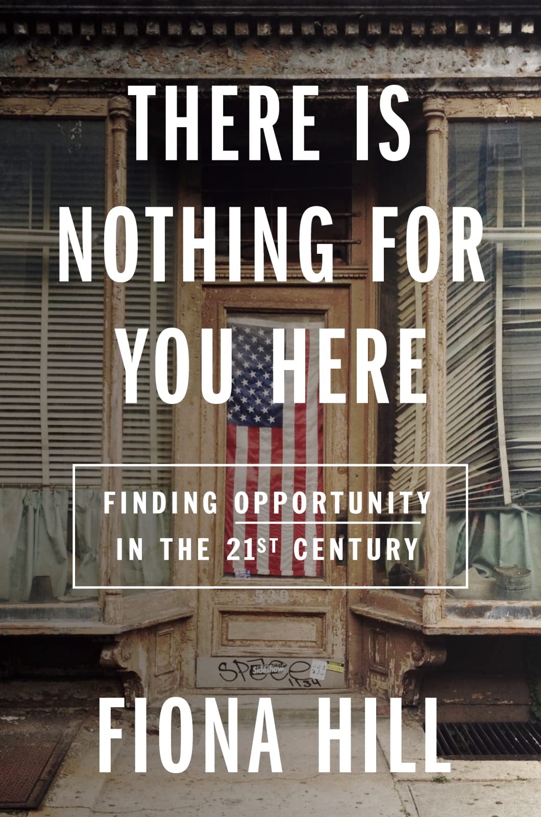 There Is Nothing for You Here: Finding Opportunity in the Twenty-First Century book cover
