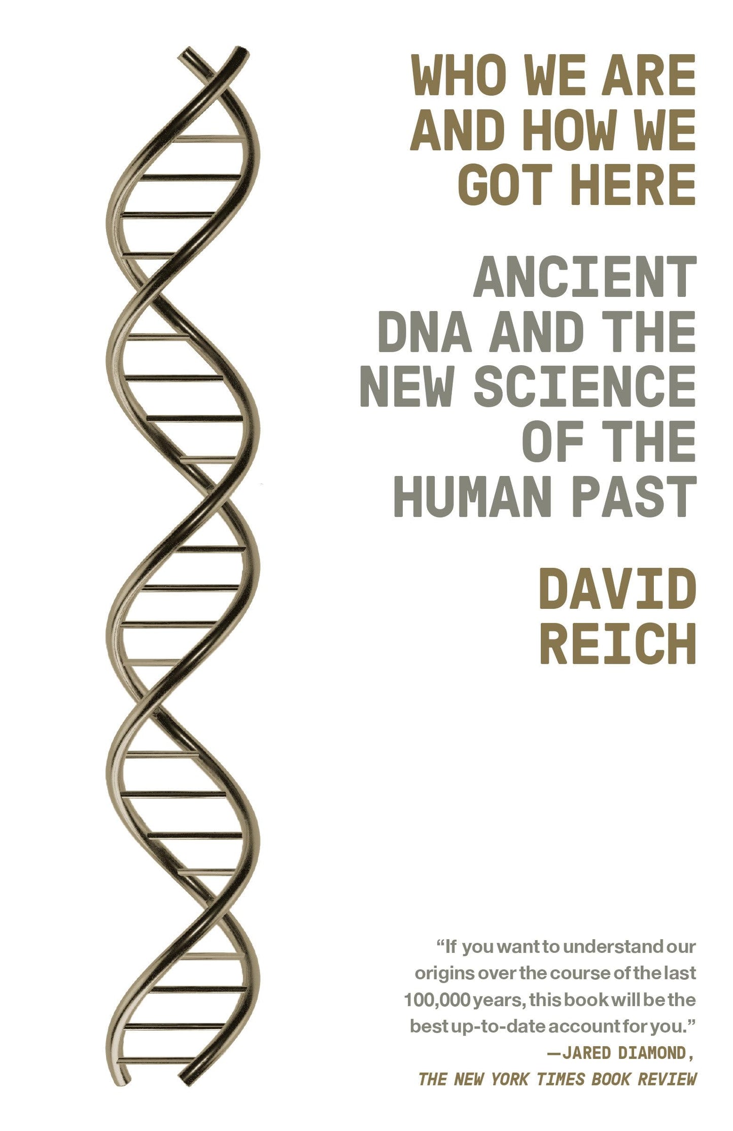 Who We Are and How We Got Here: Ancient DNA and the New Science of the Human Past book cover
