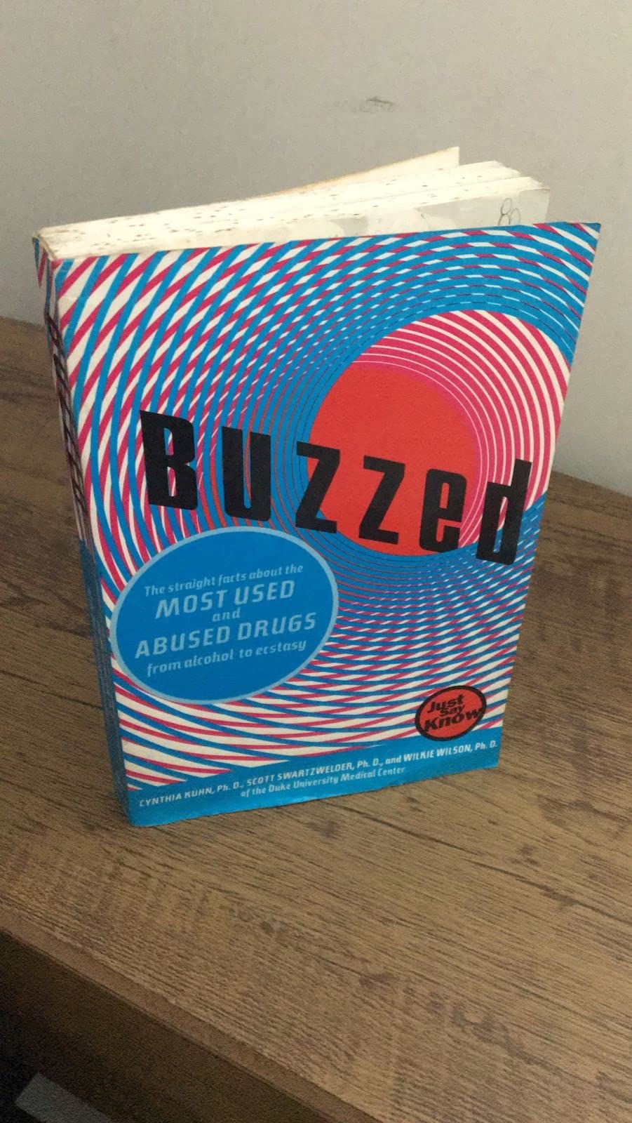Buzzed: The Straight Facts about the Most Used & Abused Drugs from Alcohol to Ecstasy book cover