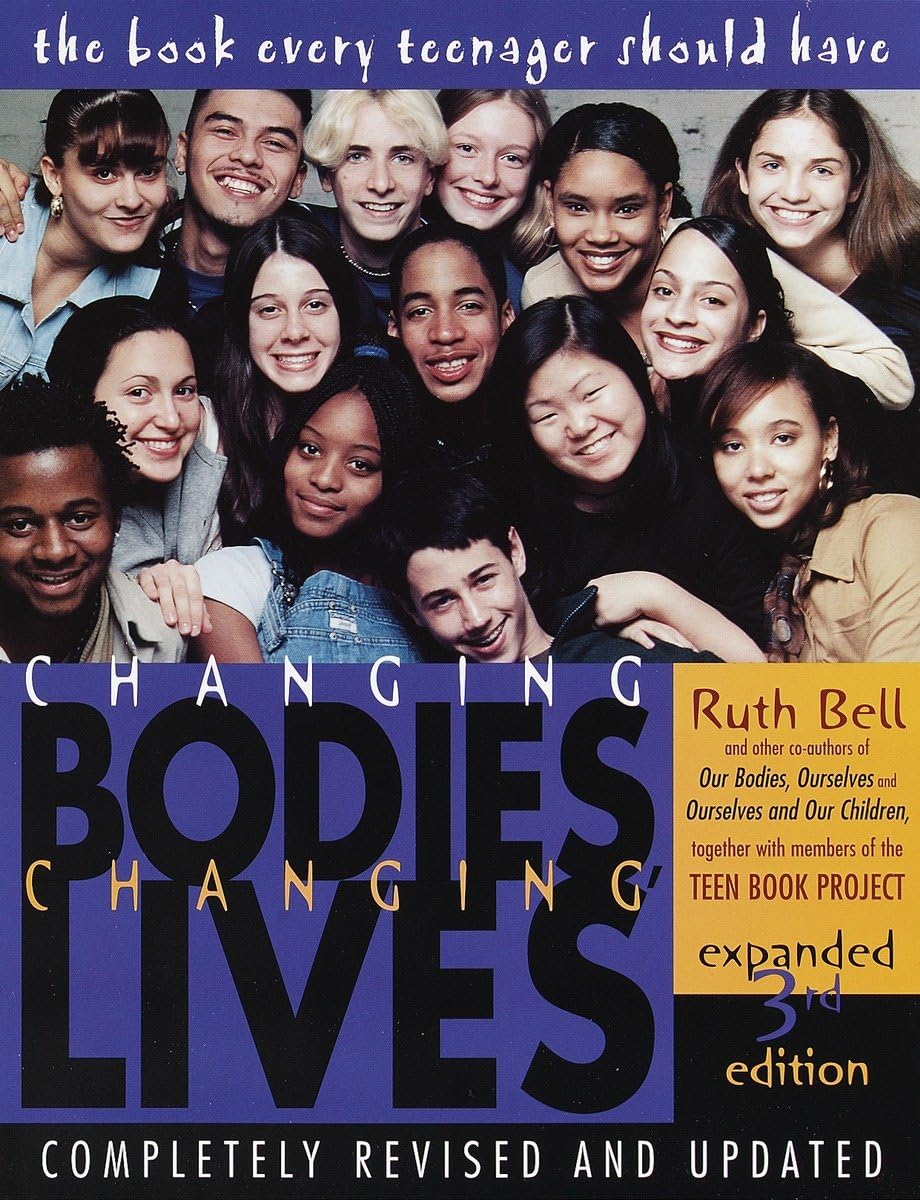 Changing Bodies, Changing Lives: Expanded Third Edition: A Book for Teens on Sex and Relationships (Expanded) book cover