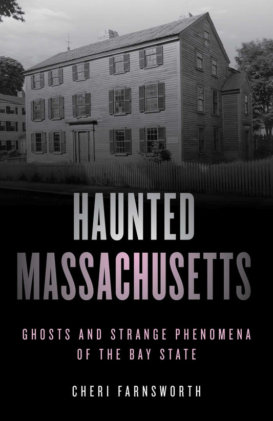 Haunted Massachusetts: Ghosts and Strange Phenomena of the Bay State book cover