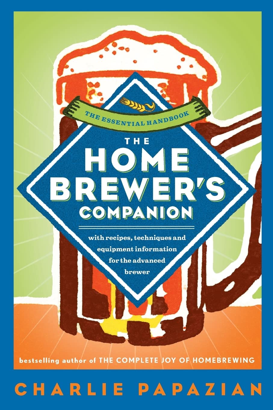 Homebrewer's Companion: The Complete Joy of Homebrewing, Master's Edition book cover