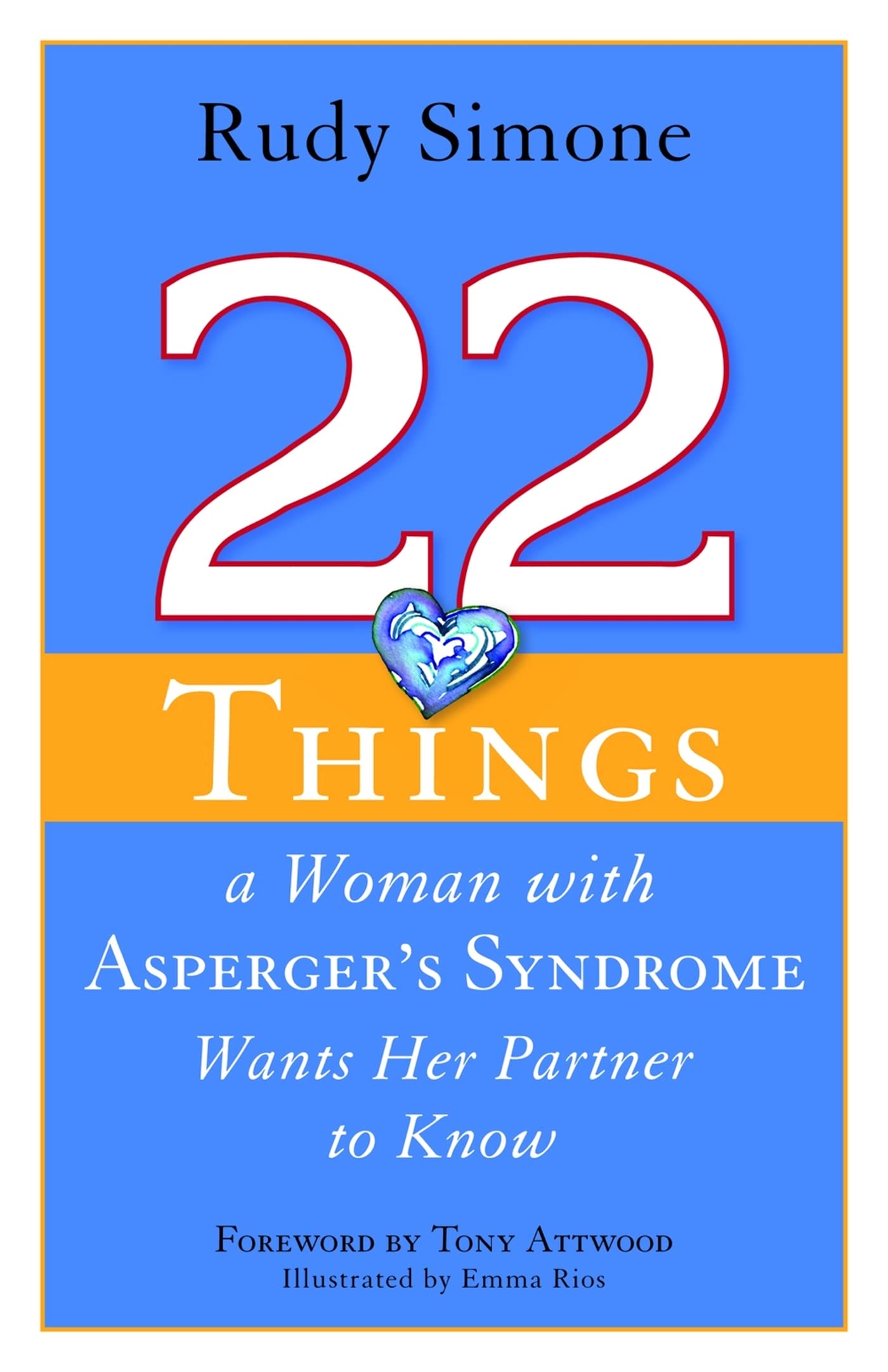 22 Things a Woman with Asperger's Syndrome Wants Her Partner to Know book cover