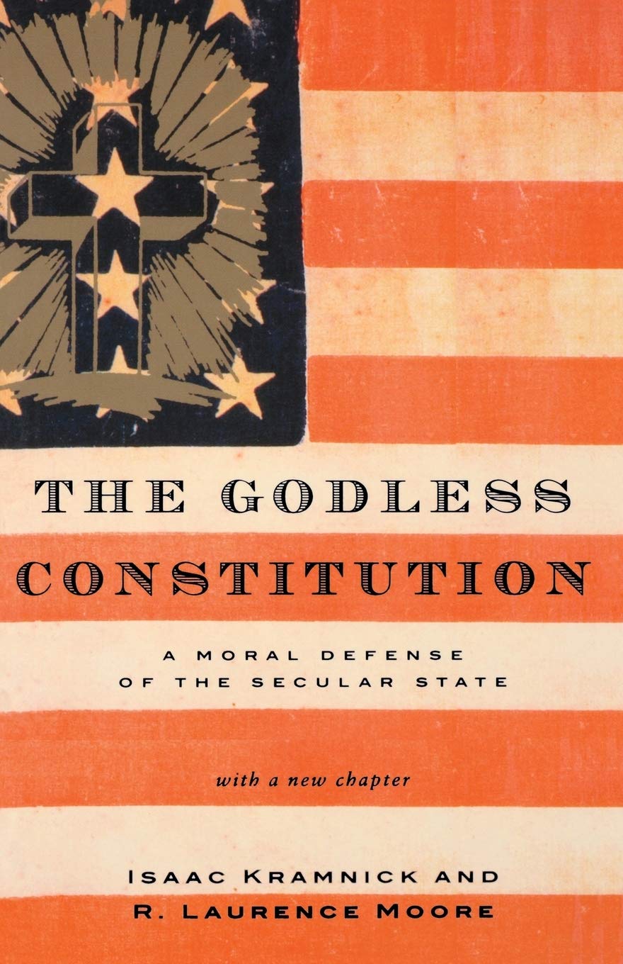 Godless Constitution: A Moral Defense of the Secular State book cover
