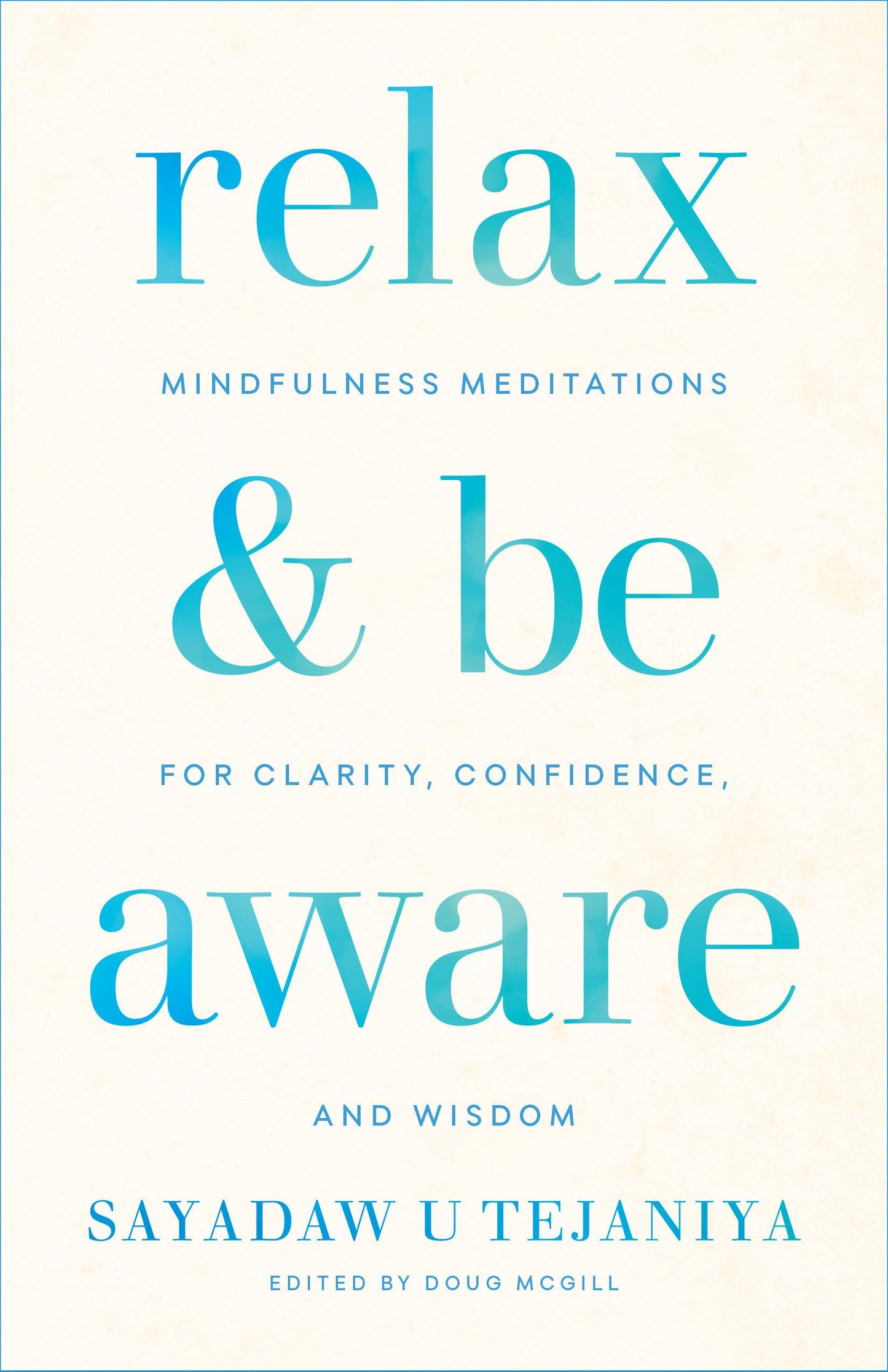 Relax and Be Aware: Mindfulness Meditations for Clarity, Confidence, and Wisdom book cover