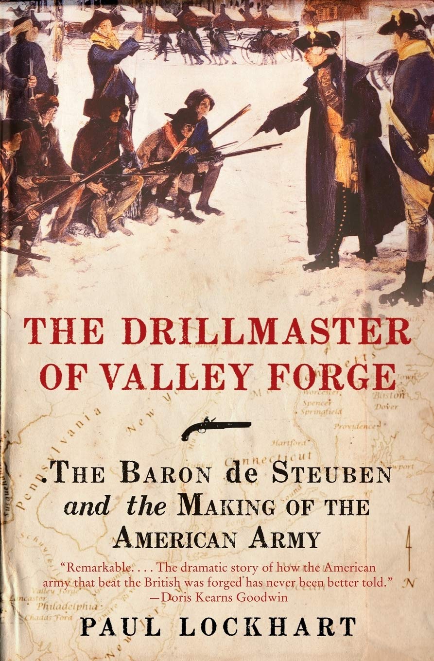 Drillmaster of Valley Forge: The Baron de Steuben and the Making of the American Army book cover
