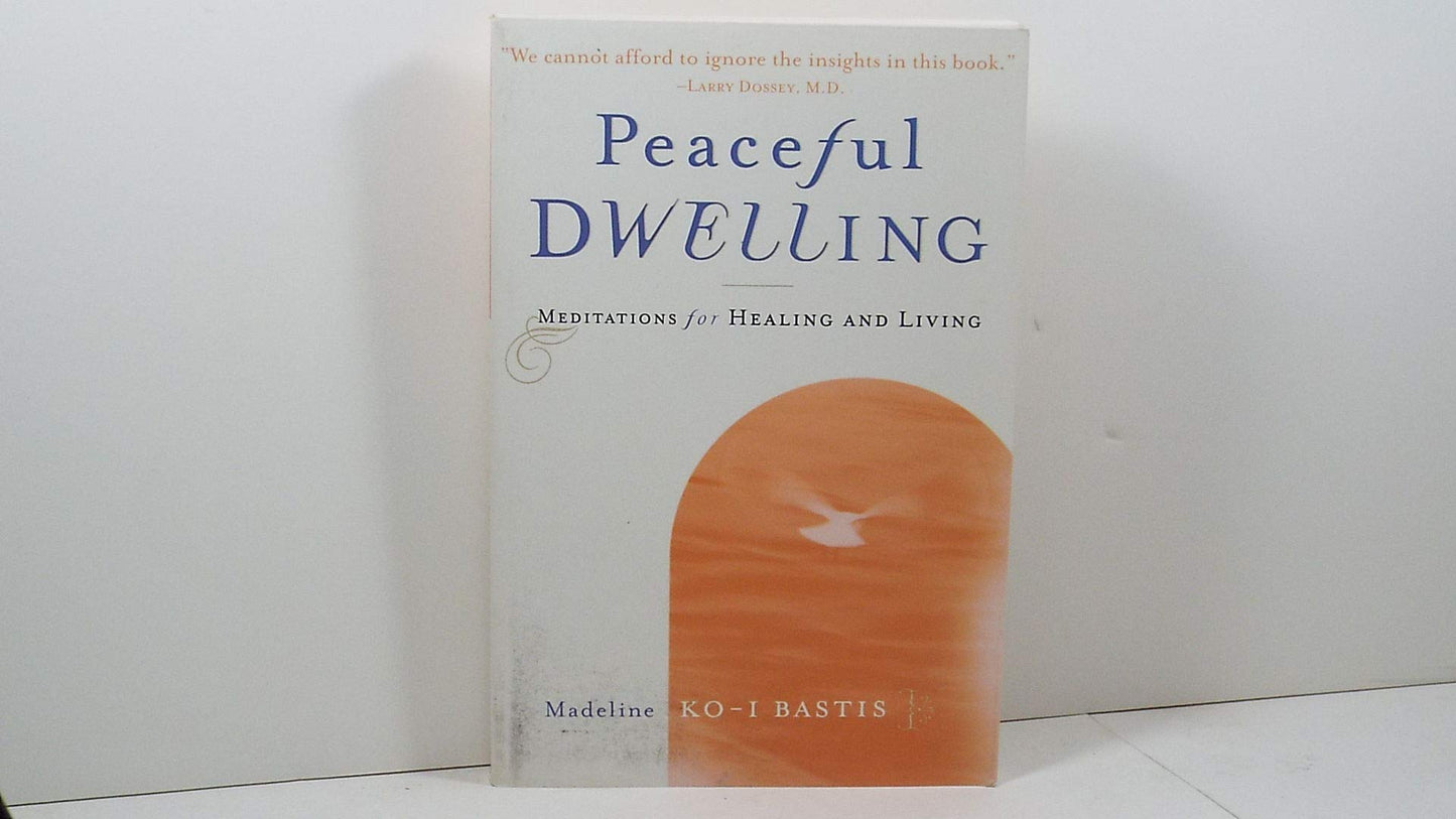 Peaceful Dwelling: Meditations for Healing and Living book cover