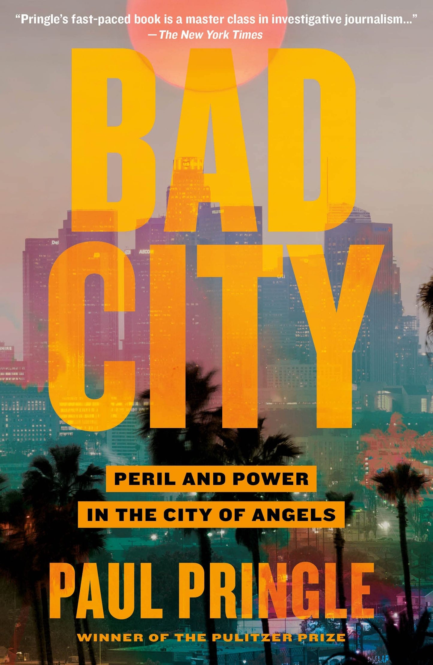 Bad City: Peril and Power in the City of Angels book cover