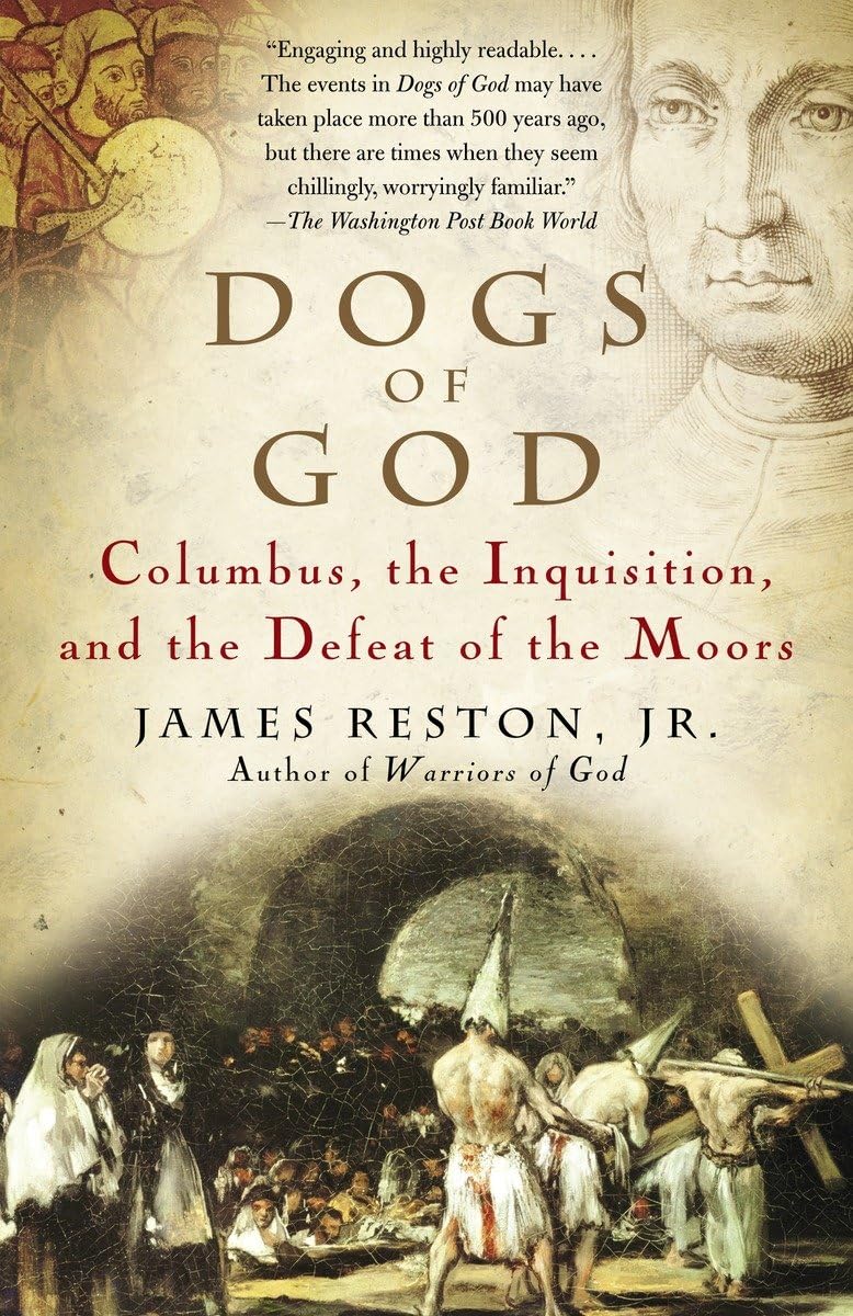 Dogs of God: Columbus, the Inquisition, and the Defeat of the Moors book cover