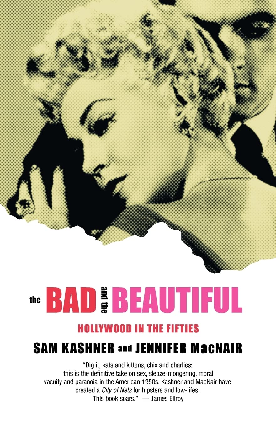 Bad and the Beautiful: Hollywood in the Fifties