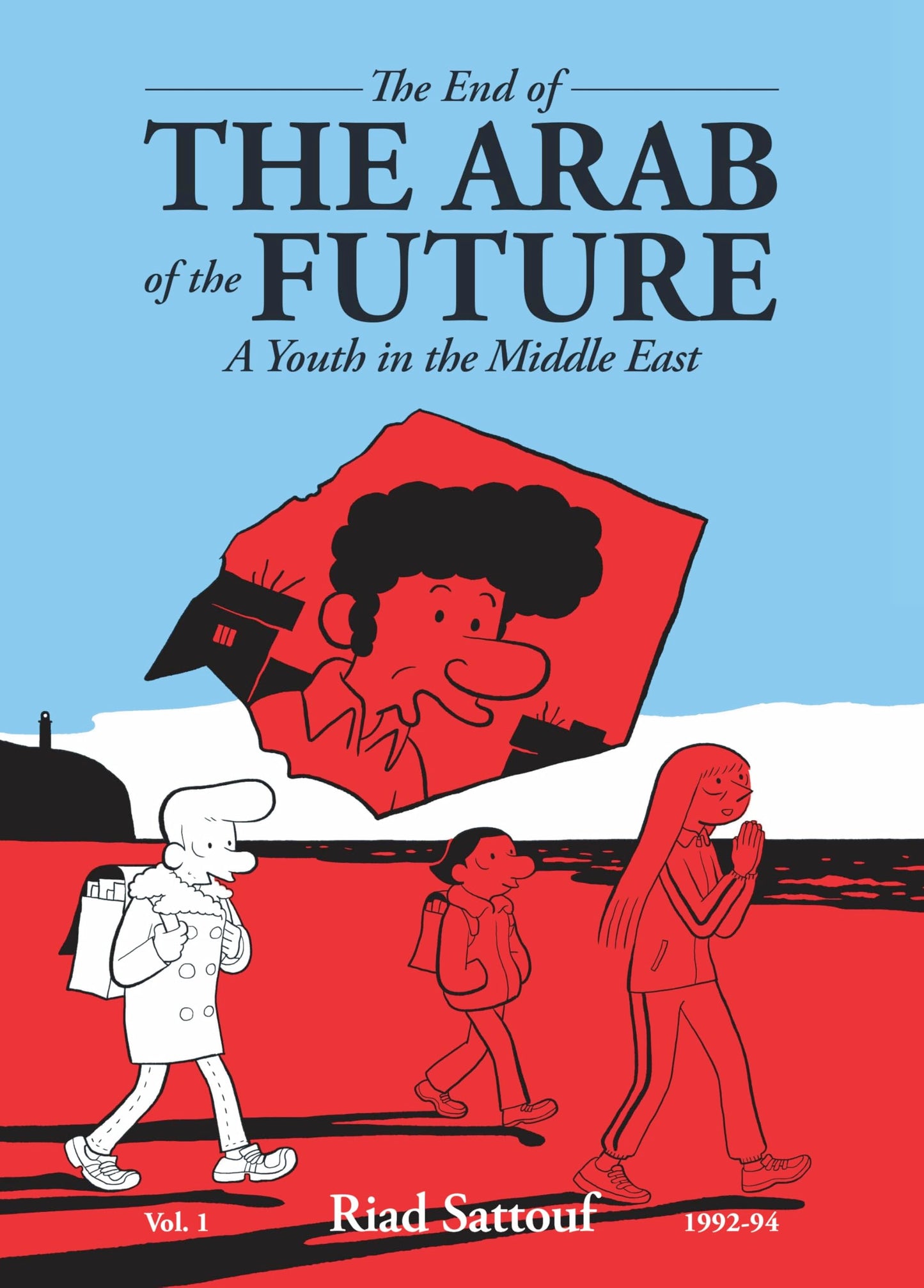 The End of the Arab of the Future: A Youth in the Middle East (Vol. 1) book cover