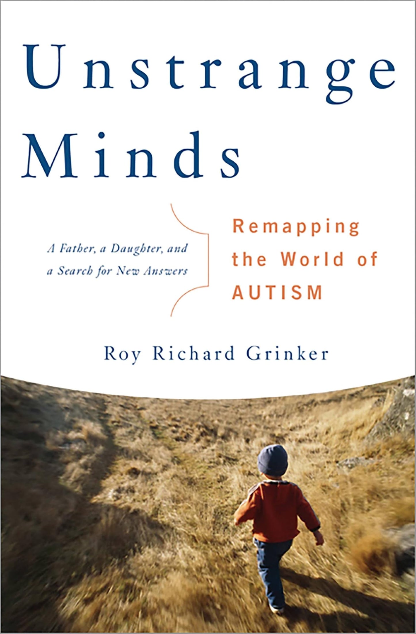 Unstrange Minds: Remapping the World of Autism book cover