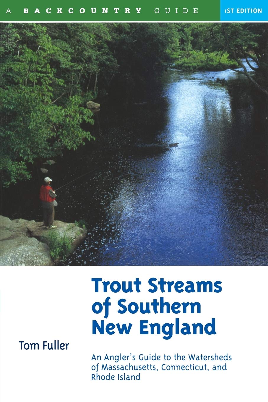 Trout Streams of Southern New England: An Angler's Guide to the Watersheds of Massachusetts, Connecticut, and Rhode Island book cover