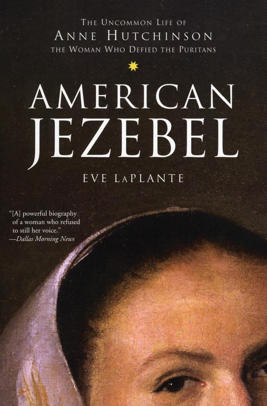 American Jezebel: The Uncommon Life of Anne Hutchinson, the Woman Who Defied the Puritans book cover