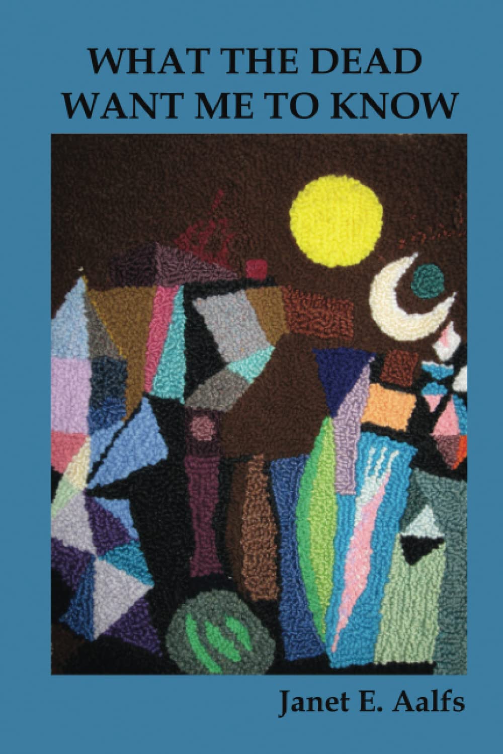 What the Dead Want Me to Know book cover