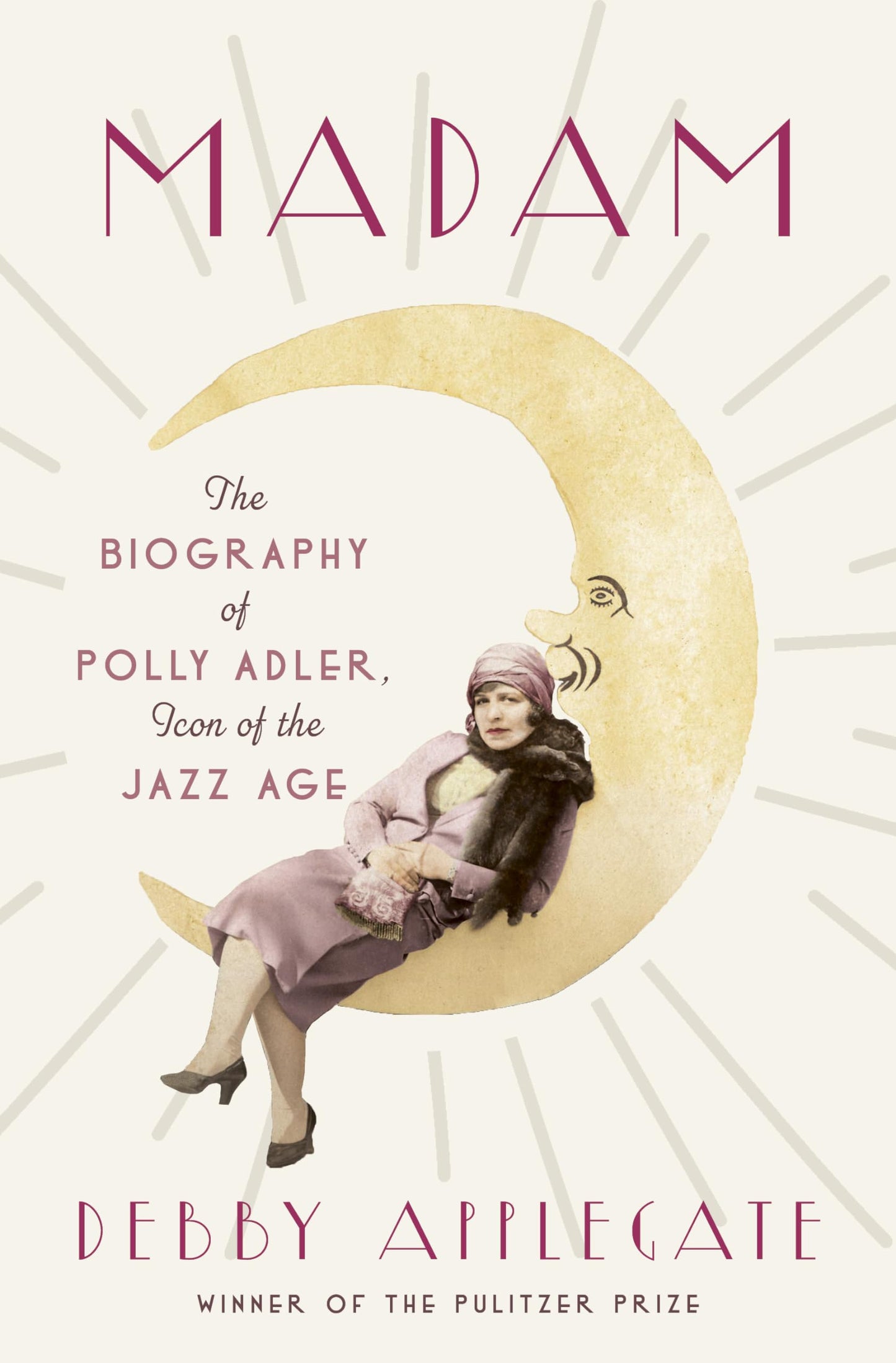 Madam: The Biography of Polly Adler, Icon of the Jazz Age book cover