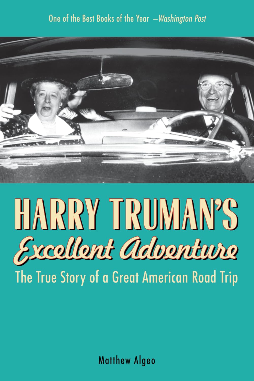 Harry Truman's Excellent Adventure: The True Story of a Great American Road Trip book cover