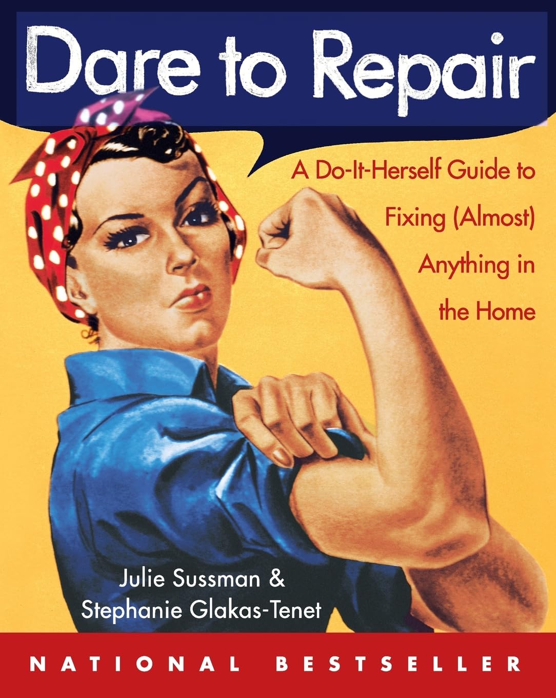 Dare to Repair: A Do-It-Herself Guide to Fixing (Almost) Anything in the Home book cover