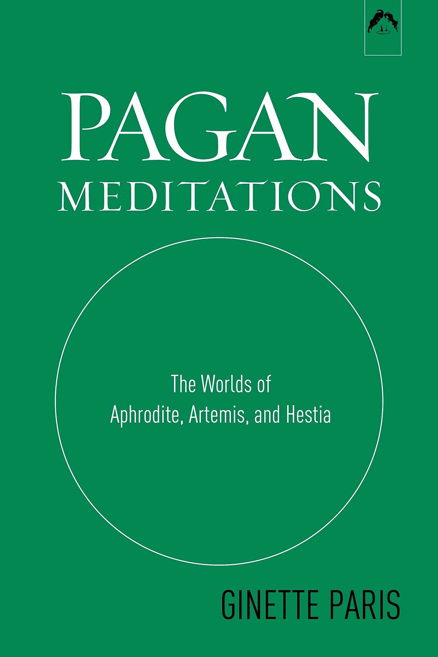 Pagan Meditations: The Worlds of Aphrodite, Artemis, and Hestia book cover