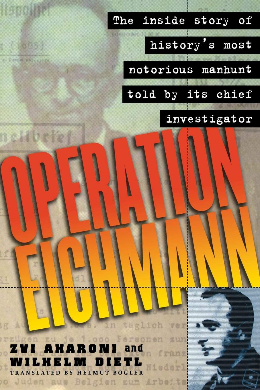 Operation Eichmann: The Truth about the Pursuit, Capture and Trial book cover