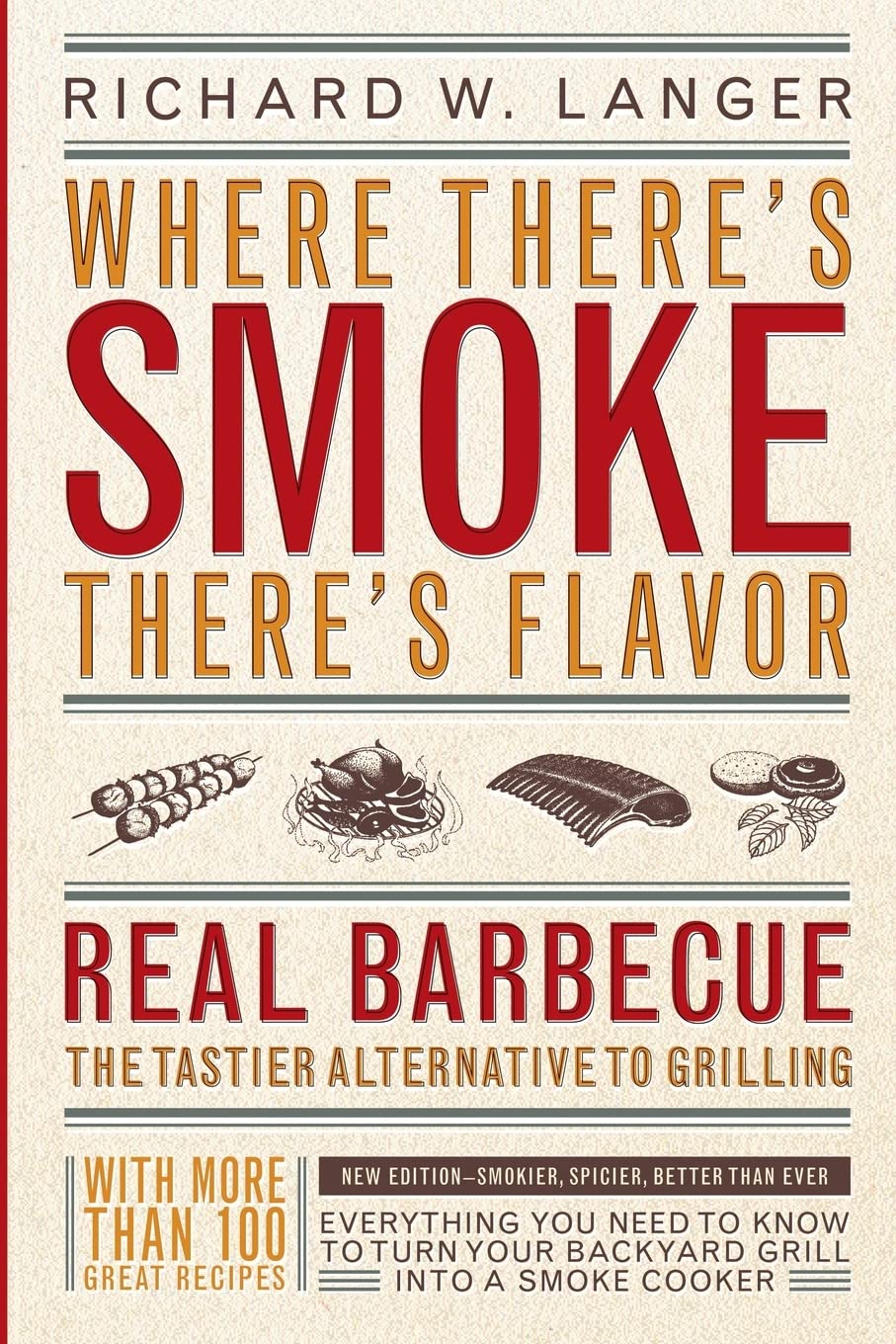 Where There's Smoke, There's Flavor : Real Barbecue--The Tastier Alternative to Grilling book cover