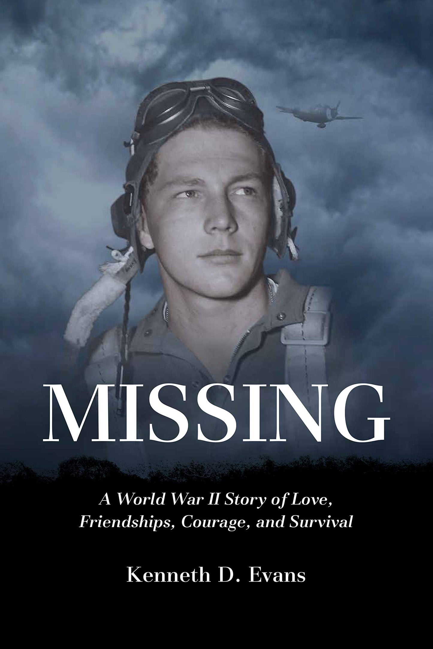 MISSING: A World War II Story of Love, Friendships, Courage, and Survival book cover