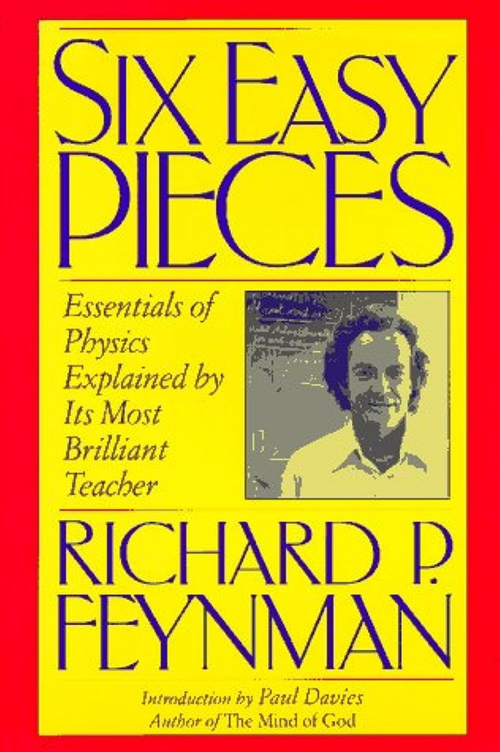 Six Easy Pieces: Essentials of Physics, Explained by Its Most Brilliant Teacher book cover
