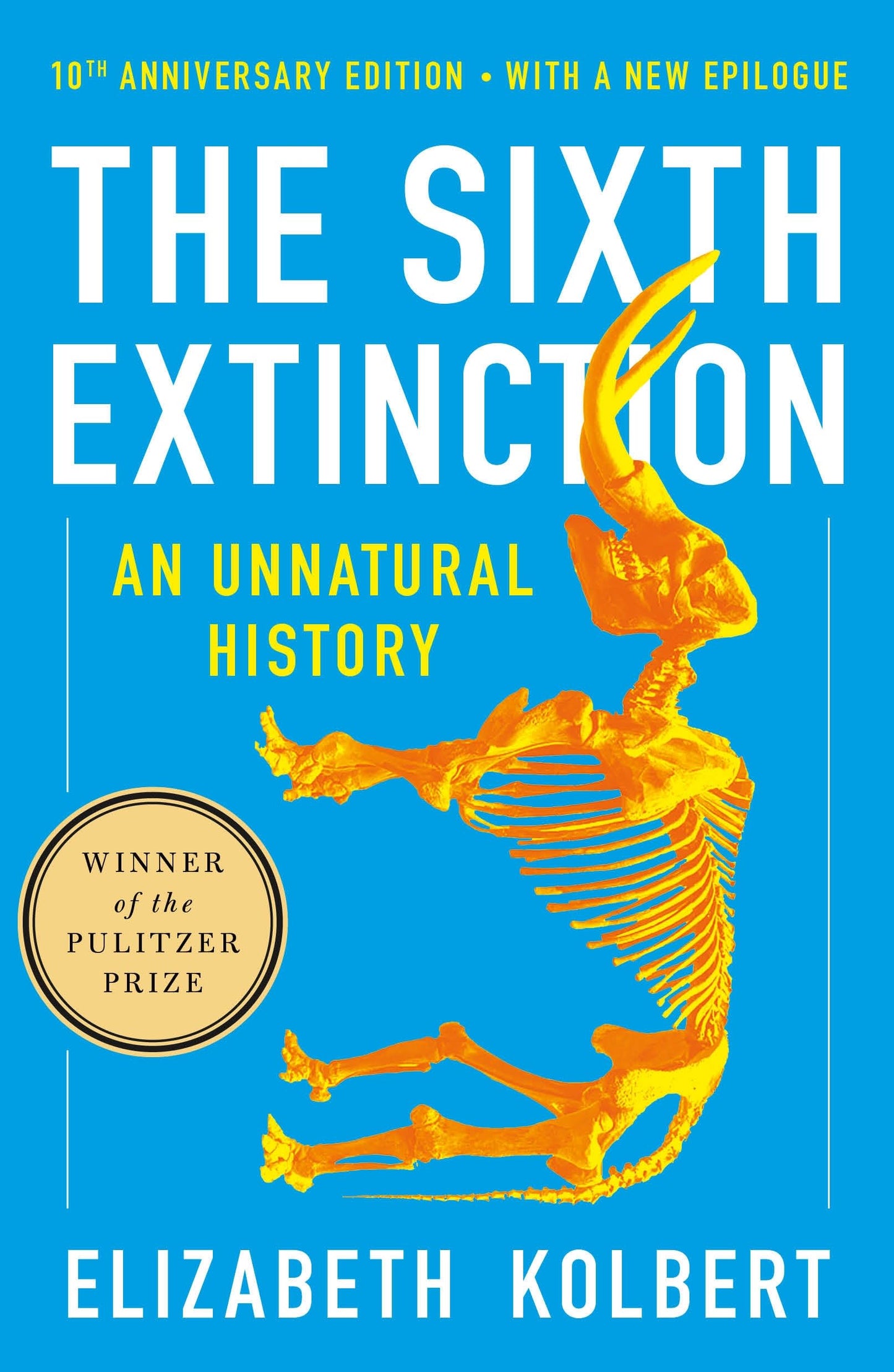 Sixth Extinction (10th Anniversary Edition): An Unnatural History book cover