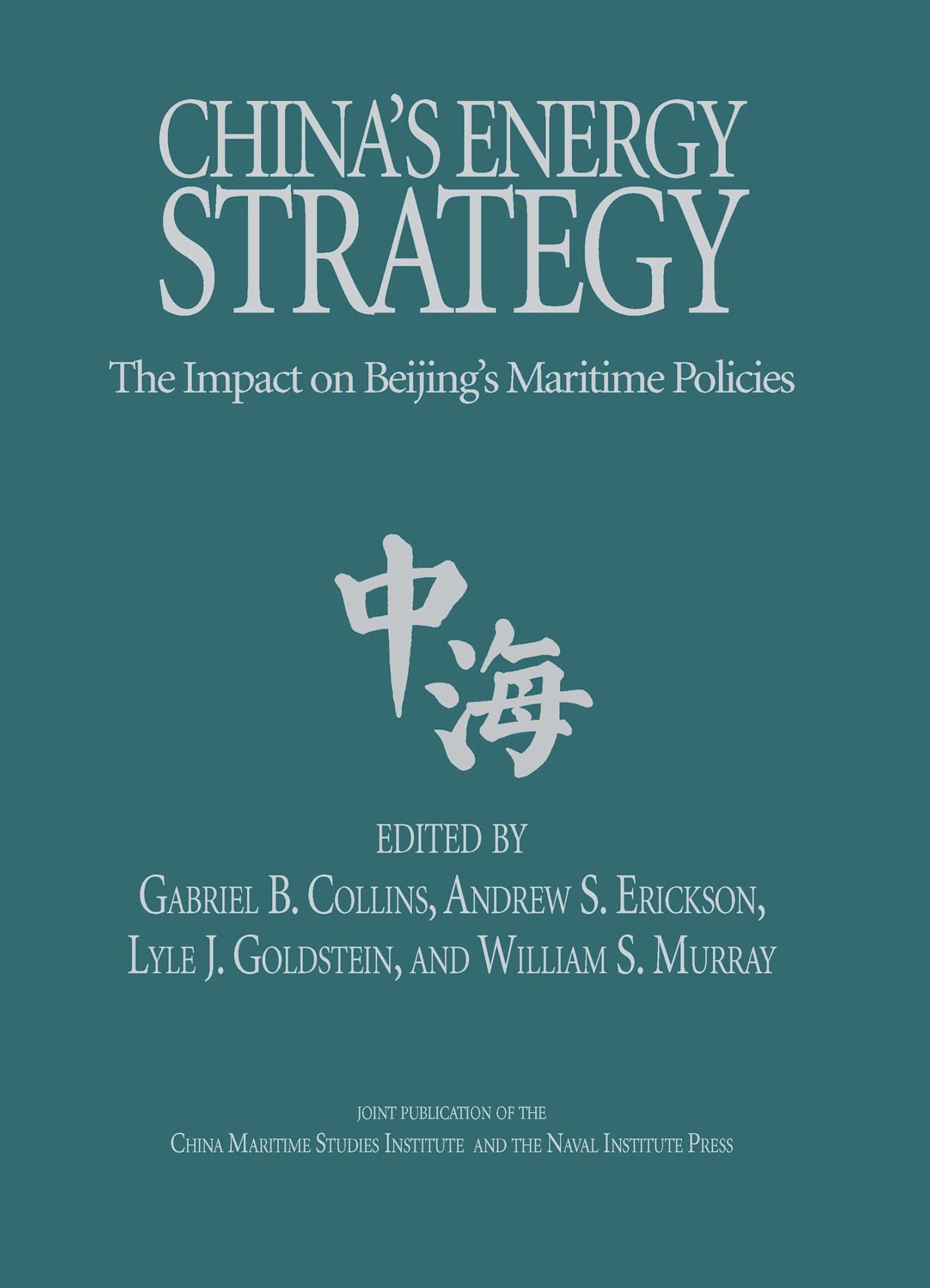 China's Energy Strategy: The Impact on Bejing's Maritime Policies