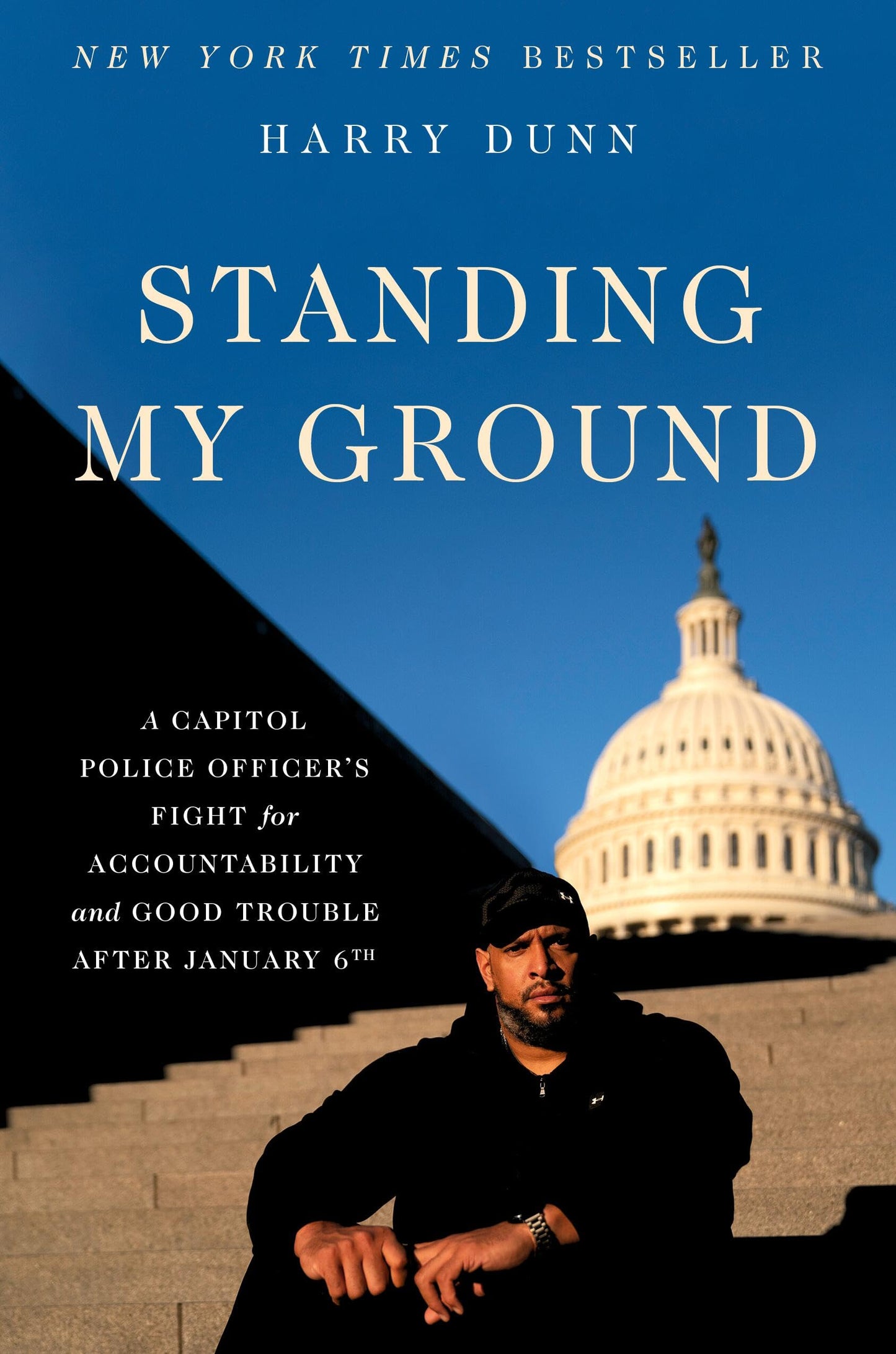 Standing My Ground: A Capitol Police Officer's Fight for Accountability and Good Trouble After January 6th book cover