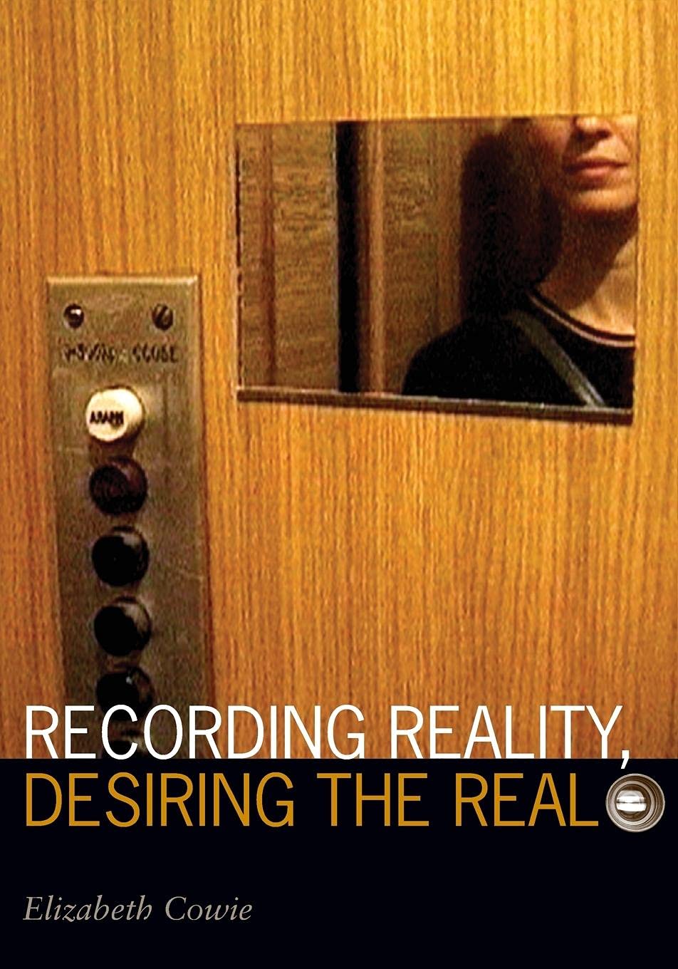 Recording Reality, Desiring the Real book cover