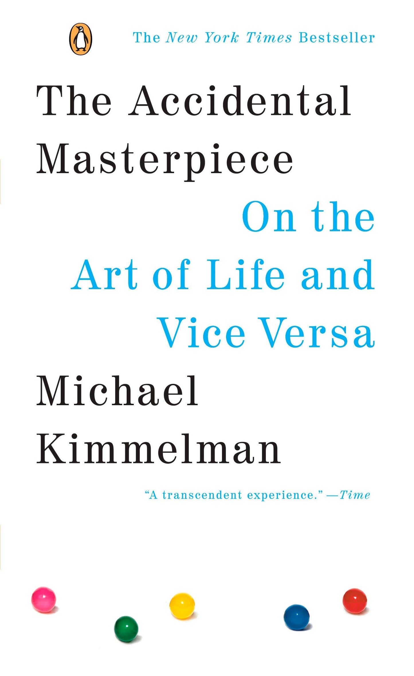 Accidental Masterpiece: On the Art of Life and Vice Versa book cover