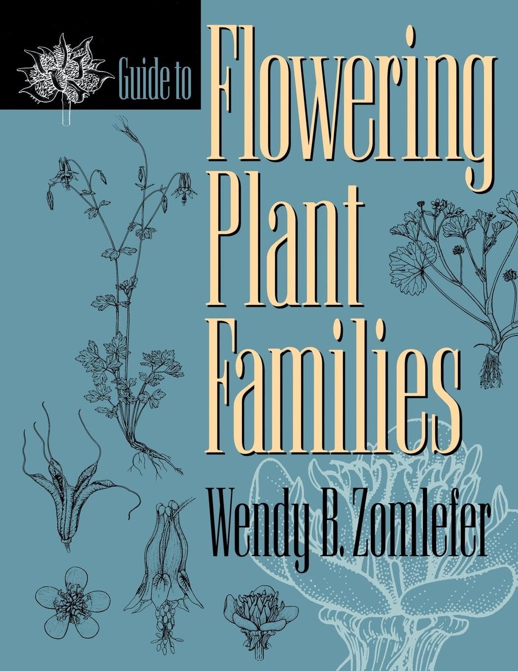 Guide to Flowering Plant Families book cover