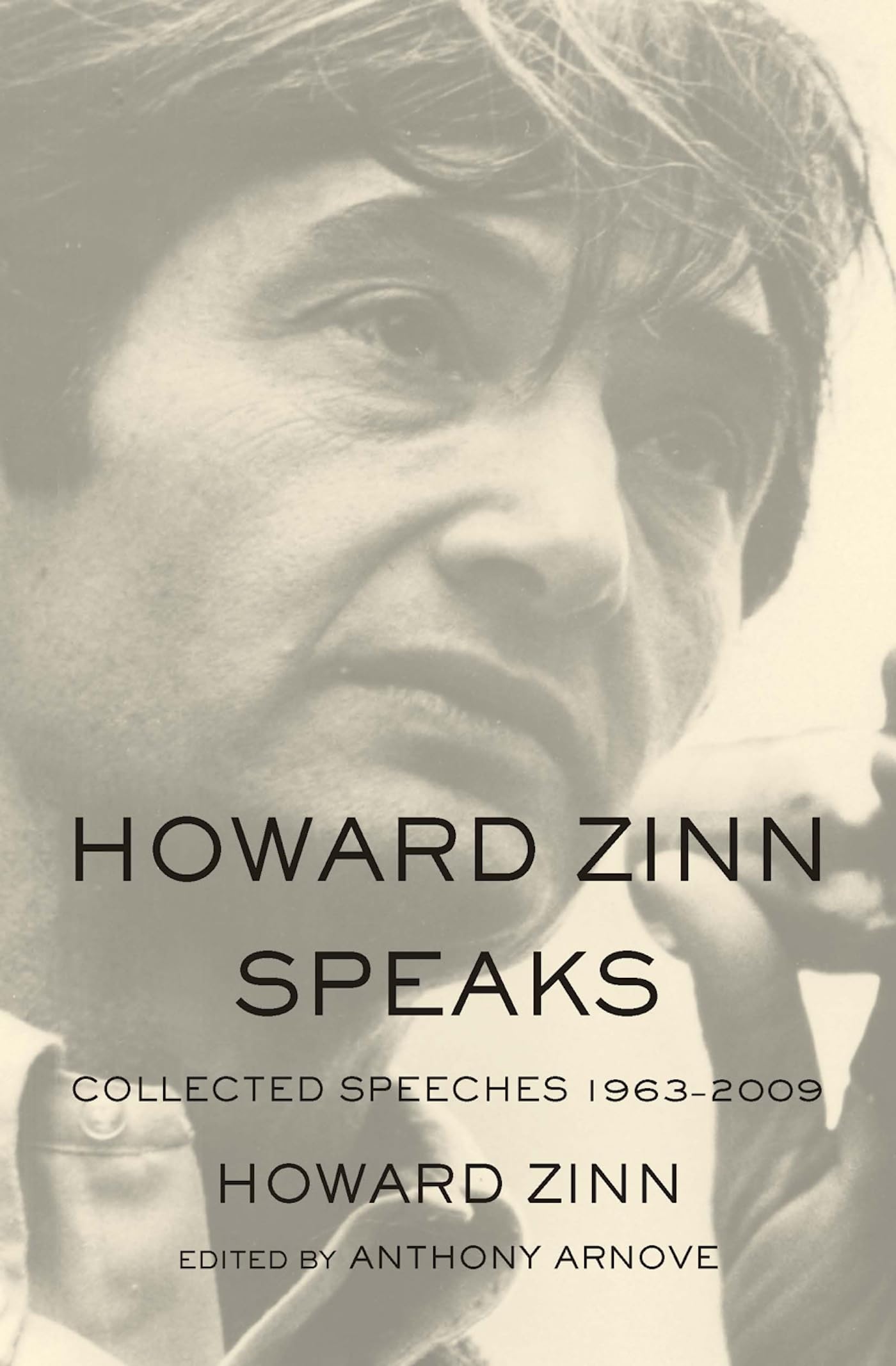 Howard Zinn Speaks: Collected Speeches 1963-2009 book cover