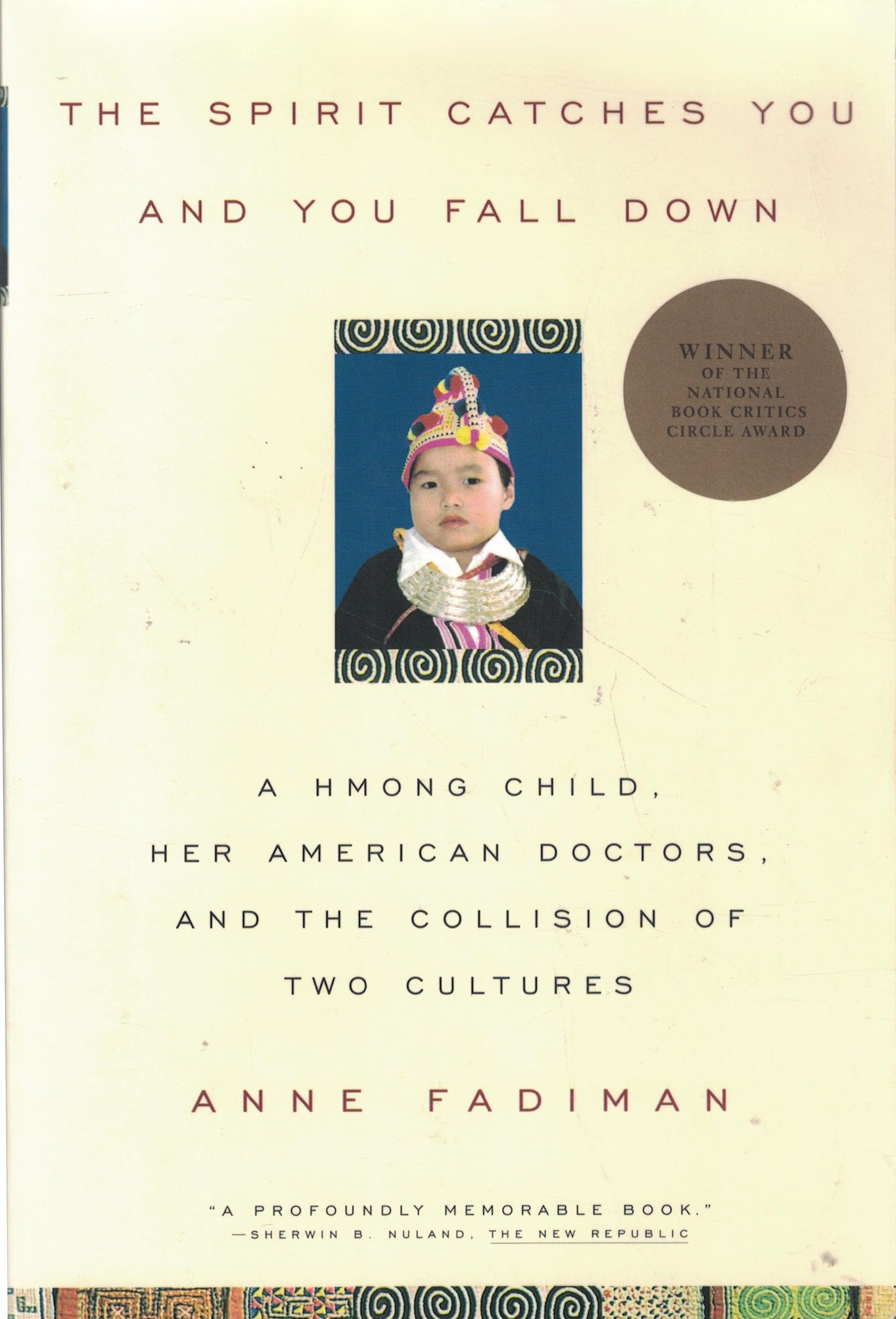 Spirit Catches You and You Fall Down: A Hmong Child, Her American Doctors, and the Collision of Two Cultures book cover