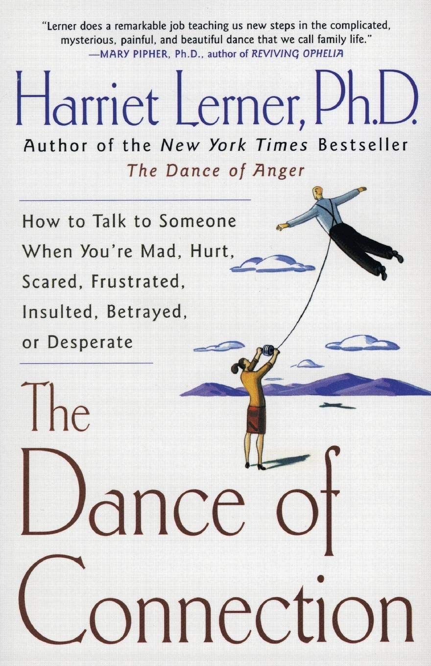 Dance of Connection: How to Talk to Someone When You're Mad, Hurt, Scared, Frustrated, Insulted, Betrayed, or Desperate book cover