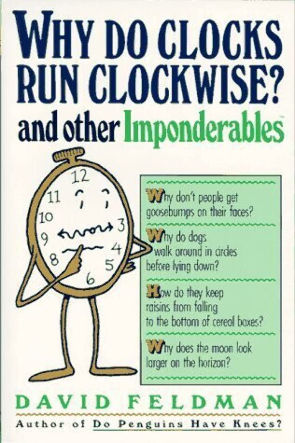 Why Do Clocks Run Clockwise? And Other Imponderables Roundabout Books