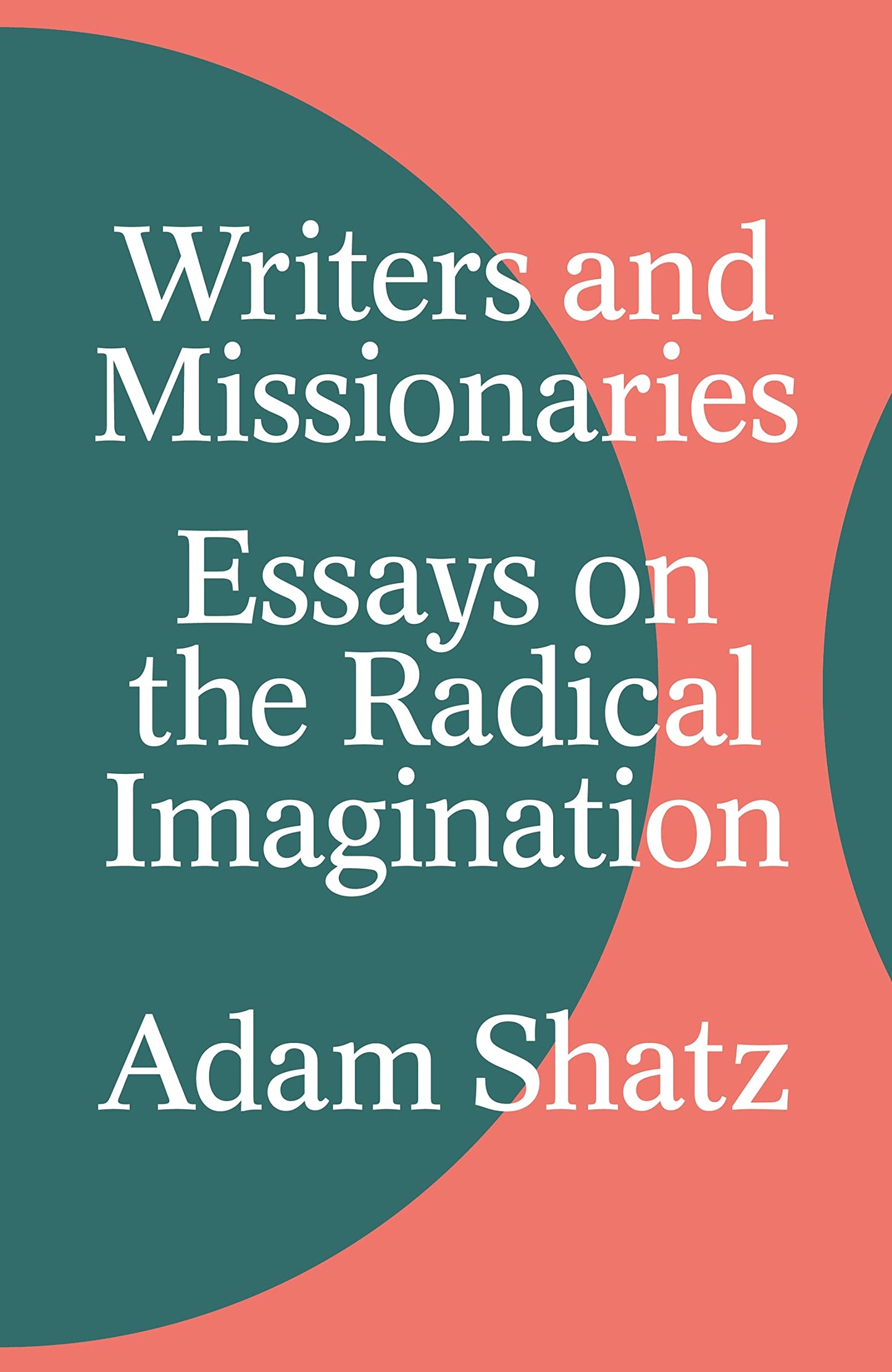 Writers and Missionaries: Essays on the Radical Imagination book cover
